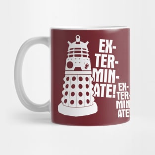 EXTERMINATE! Mug